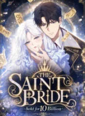 The Saint Bride Sold for 10 Billion to the Enemy Prince